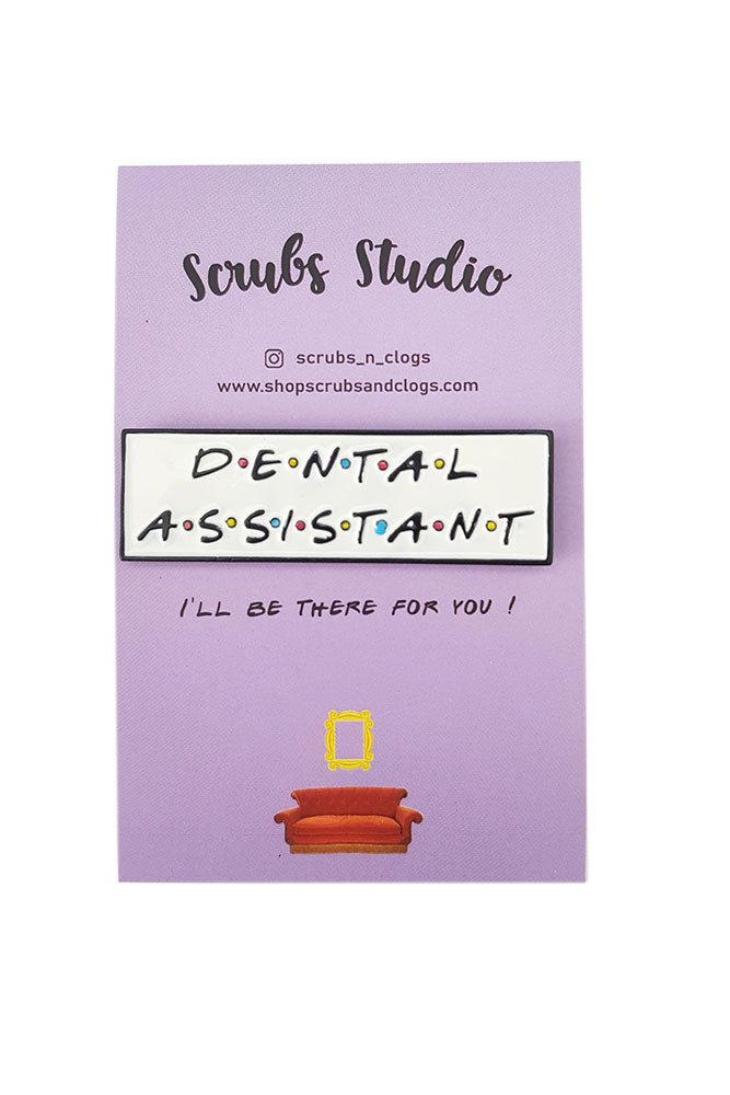 Friends Dental Assistant Pin