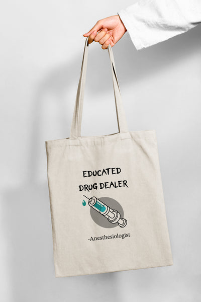 Educated Drug Dealer Tote Bag
