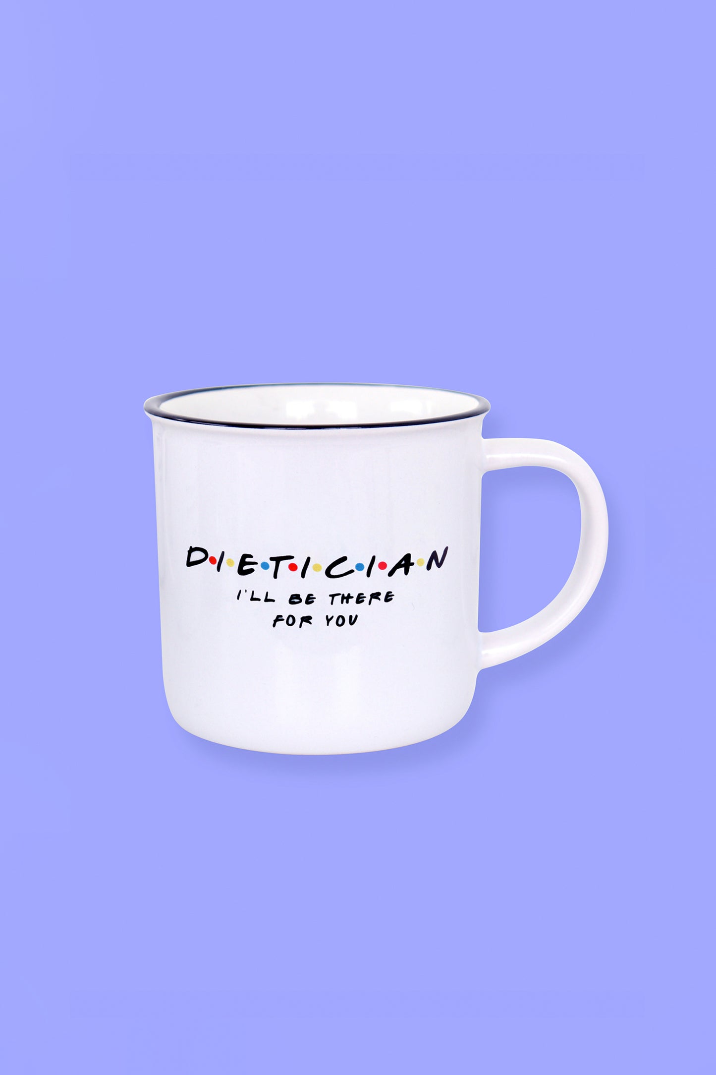 Friends Dietician Ceramic Coffee Mug