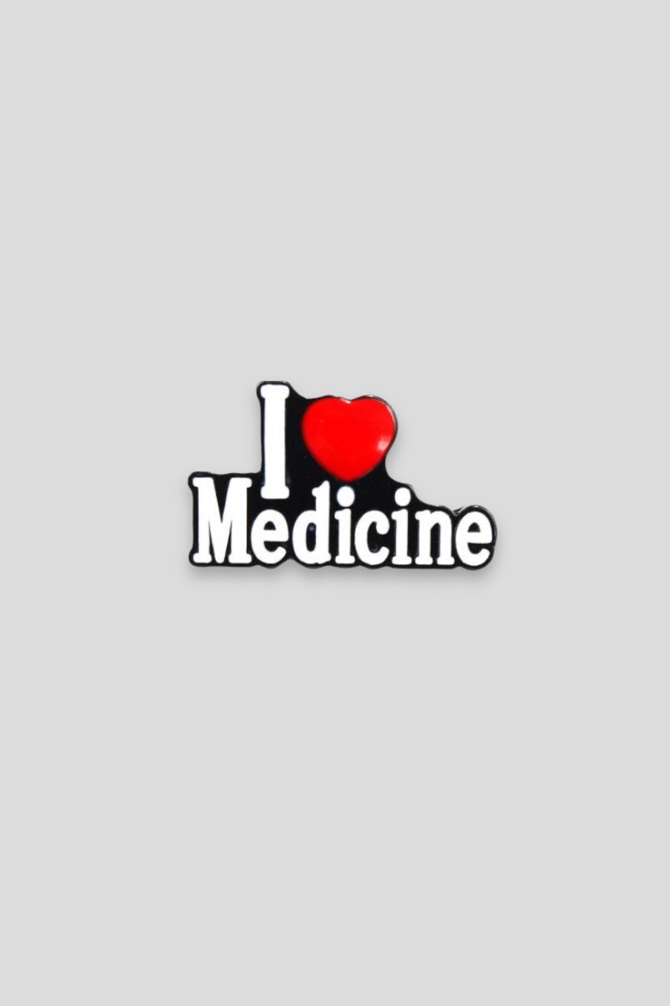 I Love Medicine Pin