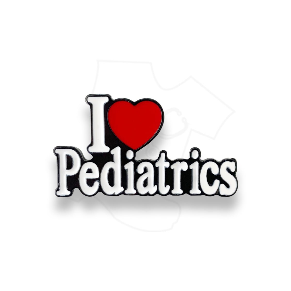 I Love Pediatrics Pin