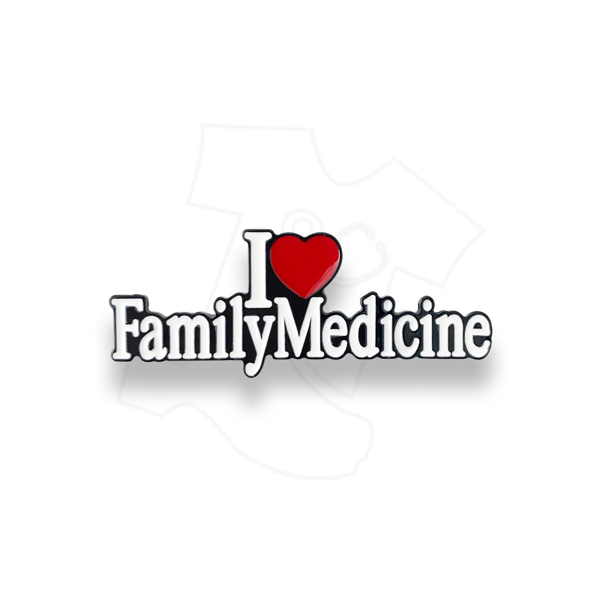 I Love Family Medicine Pin