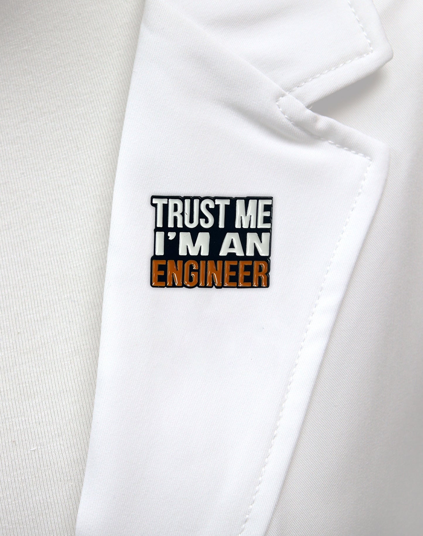 Trust Me I'm An Engineer Lapel Pin