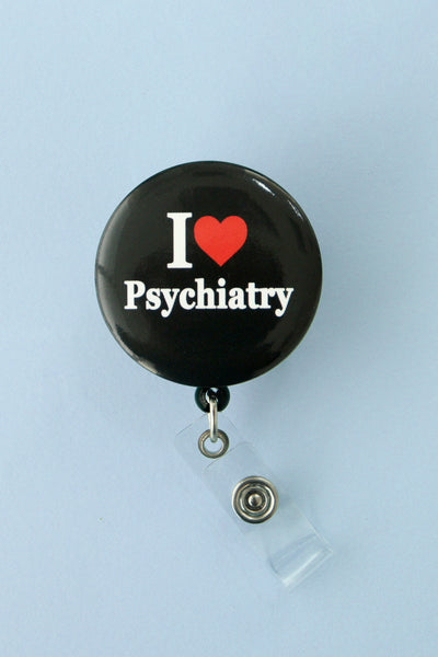 I Love Psychiatry ID Badge
